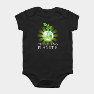 There Is No Planet B - Climate Change Action Baby Bodysuit